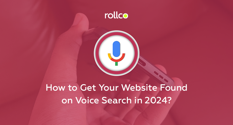How to Get Your Website Found on Voice Search in 2024?