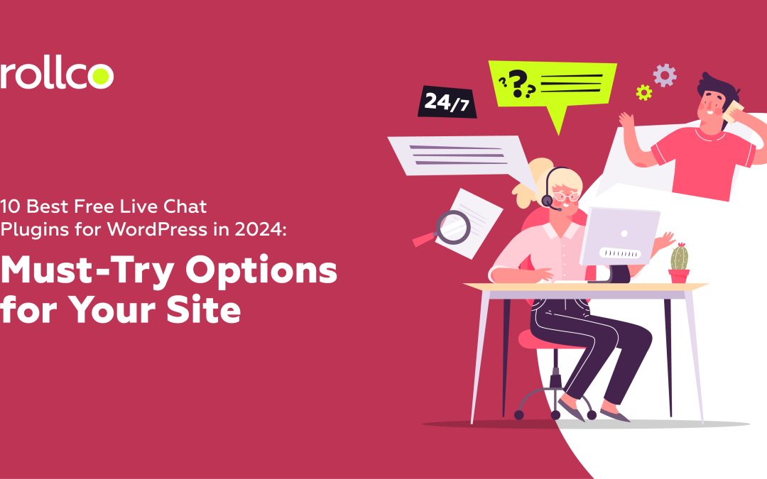 10 Best Free Live Chat Plugins for WordPress in 2024: Must-Try Options for Your Site